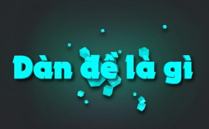 Dàn đề là gì và top 7 dàn đề hiệu quả nhất 669199460