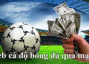 cá độ bóng đá qua mạng bị bắt
