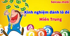 Kinh nghiệm đánh lô đề miền Trung mới nhất